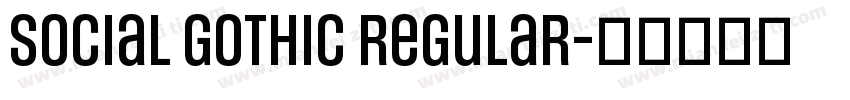 Social Gothic Regular字体转换
